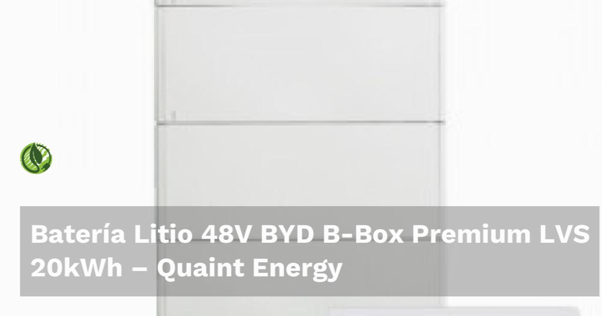 Batería Litio 48V BYD B-Box Premium LVS 20kWh – Powerpire Store